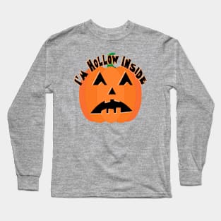 I'm Hollow Inside - Funny Halloween Pumpkin Long Sleeve T-Shirt